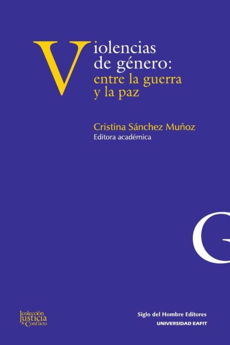 Violencias de género::entre la guerra y la paz