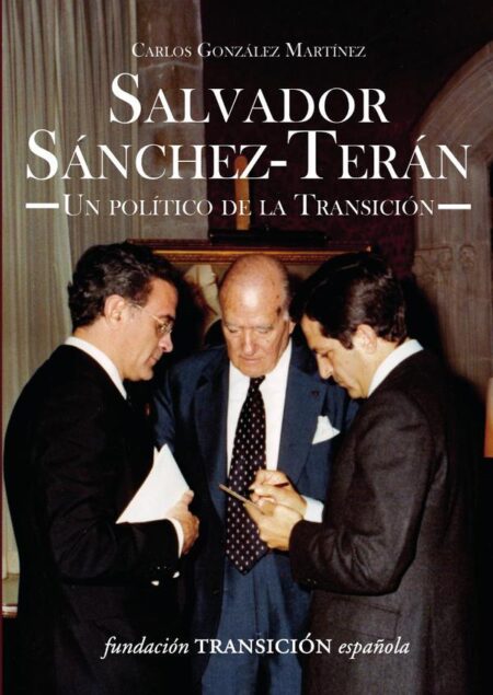 Salvador Sánchez-Terán.:Un político de la transición