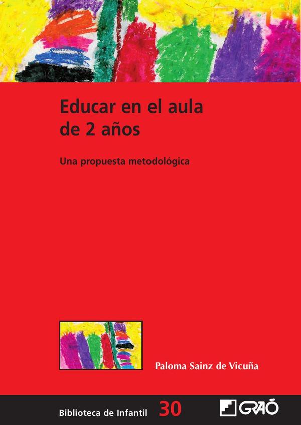 Educar en el aula de 2 años:Una propuesta metodológica