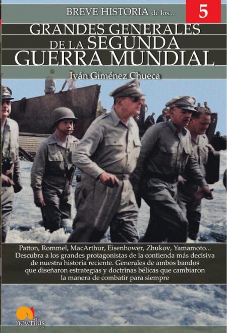 Breve historia de los Grandes Generales de la Segunda Guerra Mundial