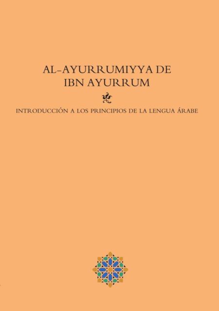 Introducción a los principios de la lengua árabe:Al-Ayurrumiyya de Ibn Ayurrum