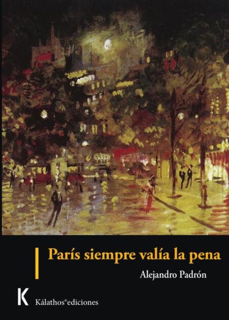 Paris siempre valía la pena