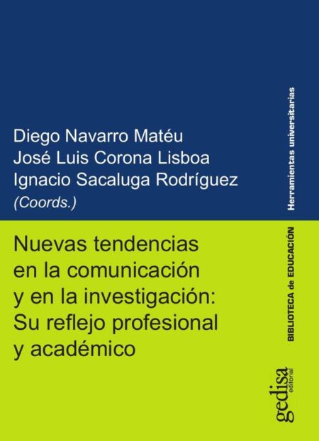 Nuevas tendencias en la comunicación y en la investigación: Su reflejo profesional y académico