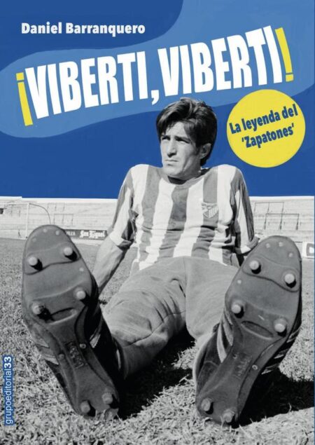 ¡Viberti, Viberti!:La leyenda del `Zapatones`