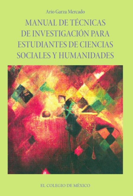 Manual de técnicas de investigación para estudiantes de ciencias sociales y humanidades