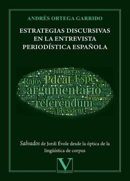 Estrategias discursivas en la entrevista periodística española:Salvados de Jordi Évole desde la óptica de la lingüística de Corpus