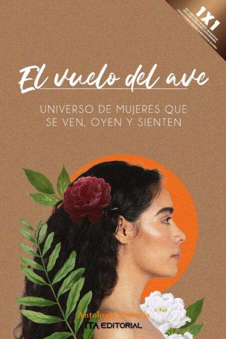 El vuelo del ave:Universo de mujeres que se ven, oyen y sienten