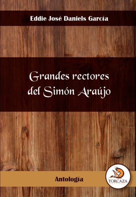 Grandes rectores del simón araujo