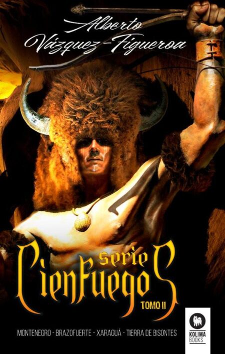 Serie Cienfuegos Tomo II:Montenegro, Brazofuerte, Xaraguá y Tierra de bisontes