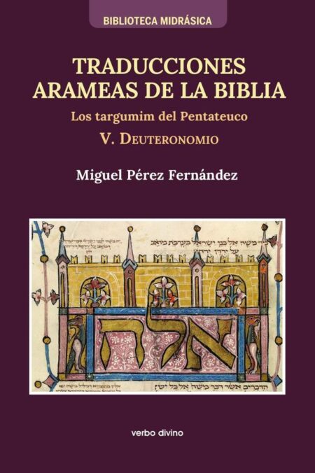 Traducciones arameas de la Biblia - V:Los targumin del Pentateuco. V. Deuteronomio