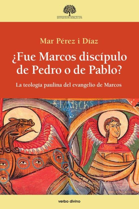 ¿Fue Marcos discípulo de Pedro o de Pablo?:La teología paulina del evangelio de Marcos