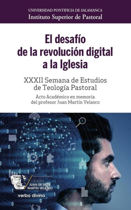 El desafío de la revolución digital a la Iglesia:XXXII Semana de Estudios de Teología Pastoral