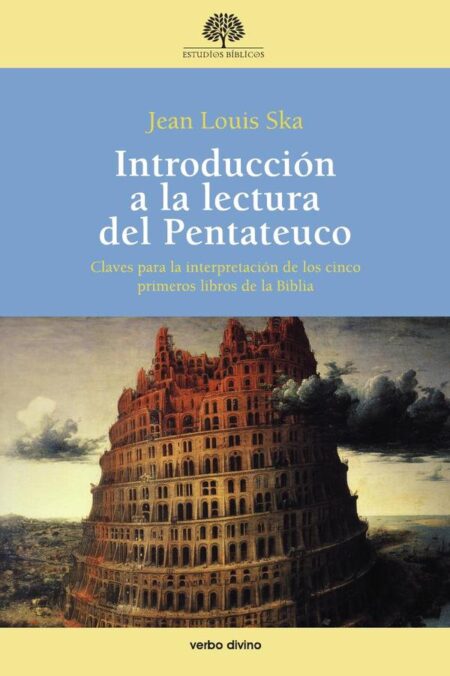 Introducción a la lectura del Pentateuco:Claves para la interpretación de los cinco primeros libros de la Biblia