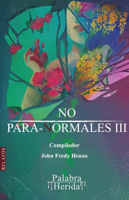 Colección de relatos NO PARA-NORMALES