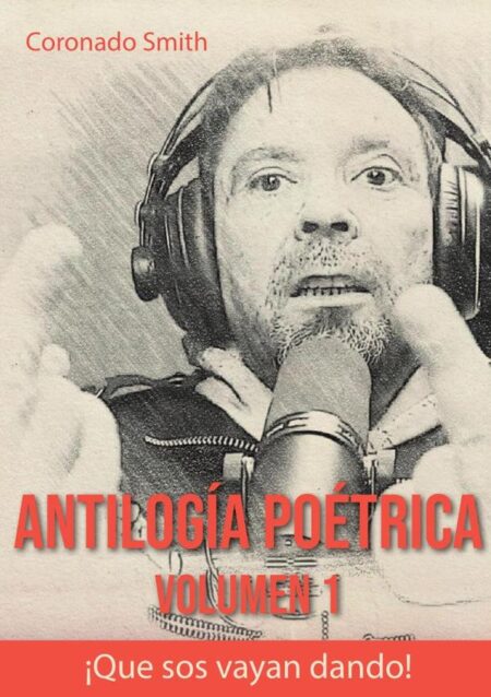 Antilogía Poétrica:¡Que sos vayan dando!