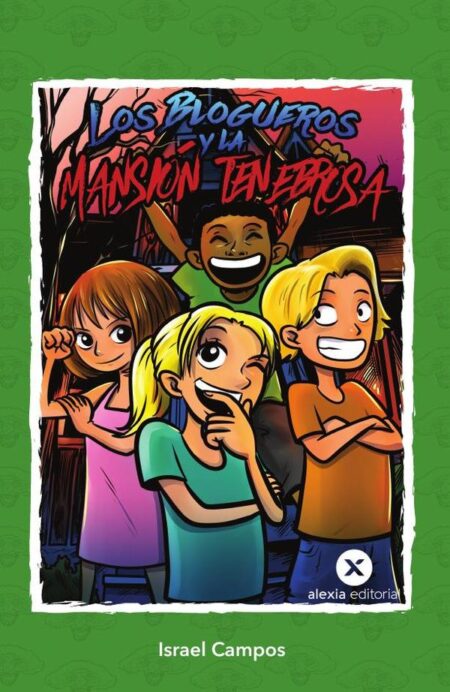 Los blogueros y la mansión tenebrosa