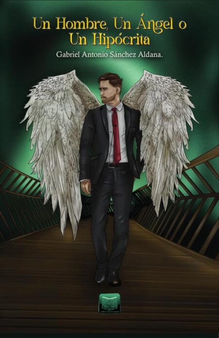 Un Hombre, Un Ángel, o Un Hipócrita
