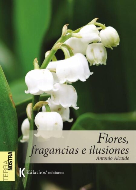 Flores, fragancias e ilusiones