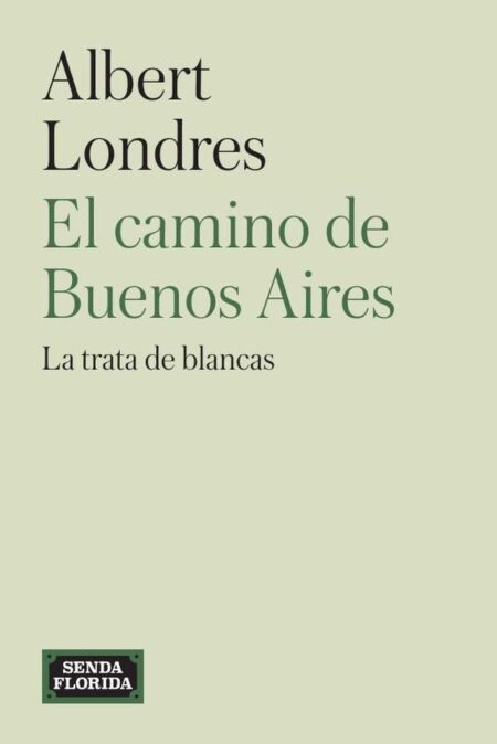 El camino de Buenos Aires:La trata de blancas