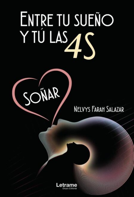 Entre tu sueño y tú las 4S