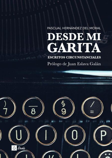 Desde mi garita:Escritos circunstanciales