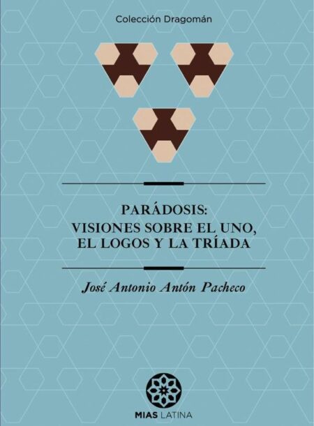 PARÁDOSIS: Visiones sobre el Uno, el Logos y la Tríada
