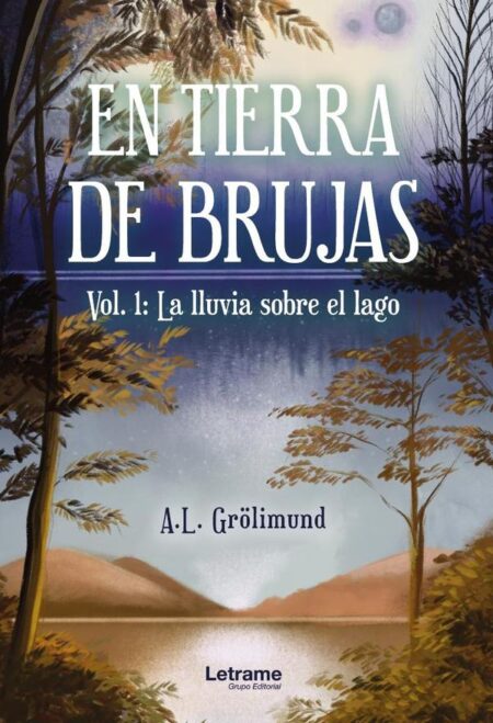 En tierra de brujas.Vol. 1: La lluvia sobre el lago