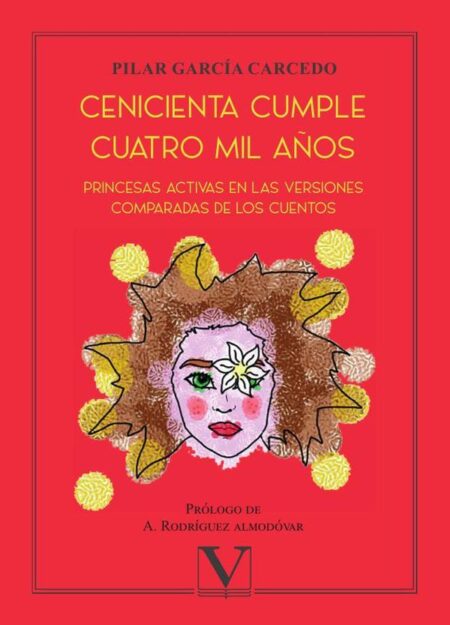 Cenicienta cumple cuatro mil años:Princesas activas en las versiones comparadas de los cuentos