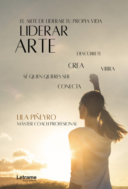 Liderarte. El arte de liderar tu vida