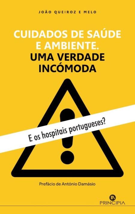 Cuidados de Saúde e Ambiente:Uma Verdade Incómoda