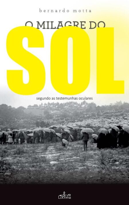 O Milagre do Sol:Segundo as Testemunhas Oculares