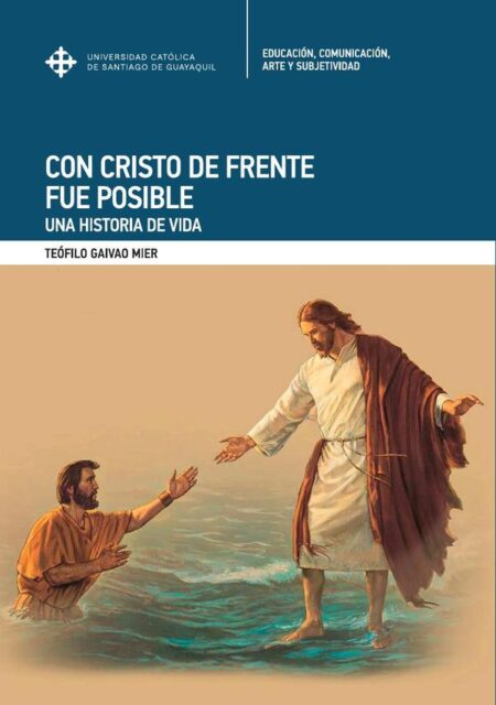 Con cristo de frente fue posible:UNA HISTORIA DE VIDA