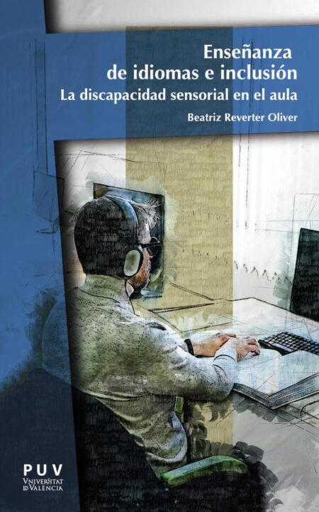 Enseñanza de idiomas e inclusión:La discapacidad sensorial en el aula
