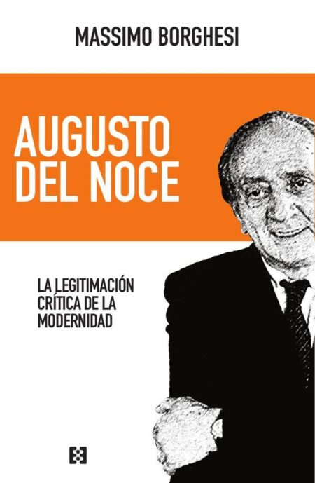 Augusto del Noce:La legitimación crítica de la modernidad
