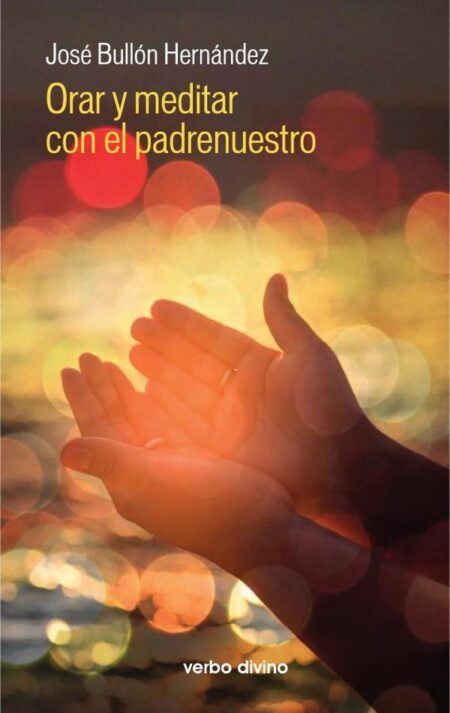 Orar y meditar con el padrenuestro