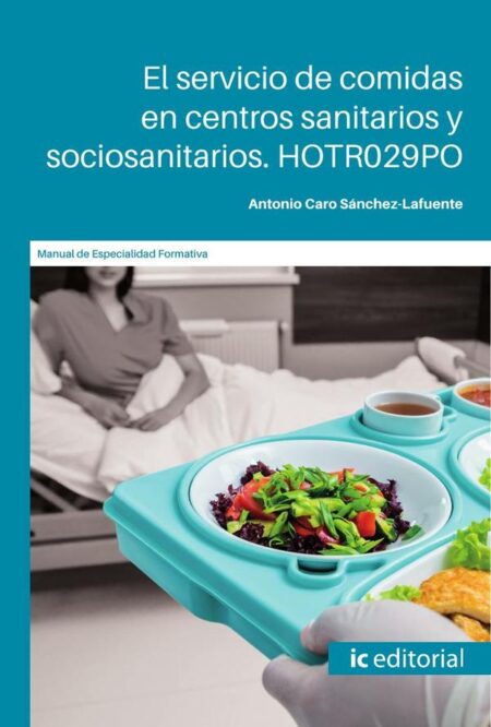 El servicio de comidas en centros sanitarios y sociosanitarios
