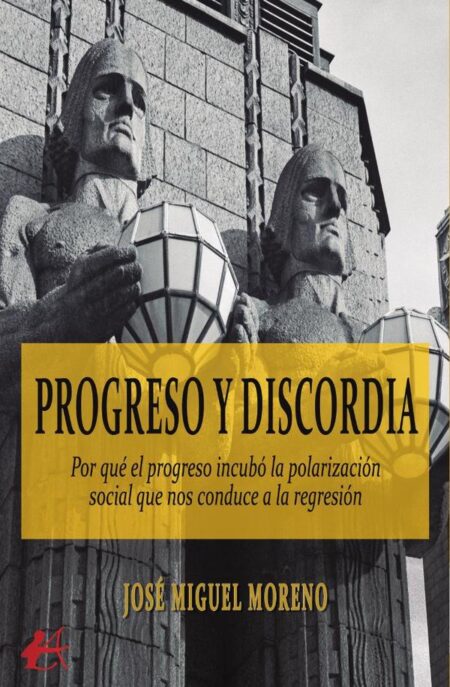 Progreso y discordia