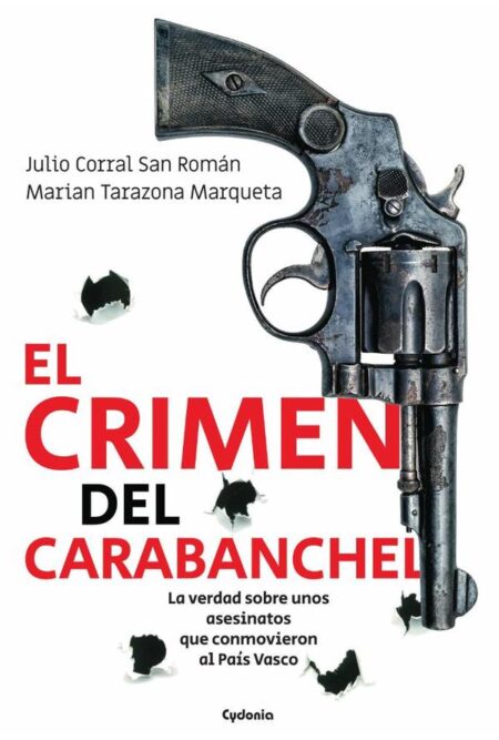El crimen del Carabanchel:La verdad sobre unos asesinatos que conmocionaron al País Vasco
