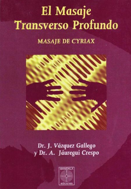 El Masaje Transverso Profundo - Masaje de Cyriax