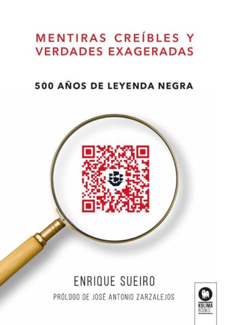 Mentiras creíbles y verdades exageradas:500 años de leyenda negra