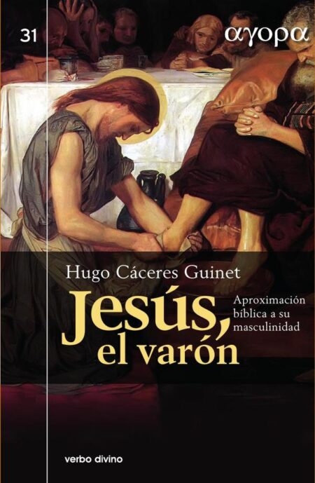 Jesús, el varón:Aproximación bíblica a su masculinidad