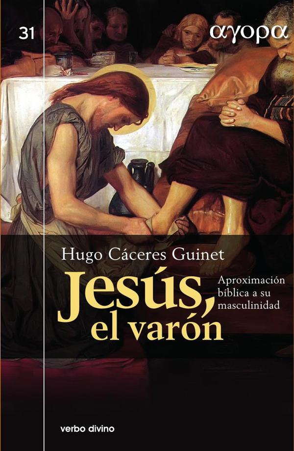 Jesús, el varón:Aproximación bíblica a su masculinidad