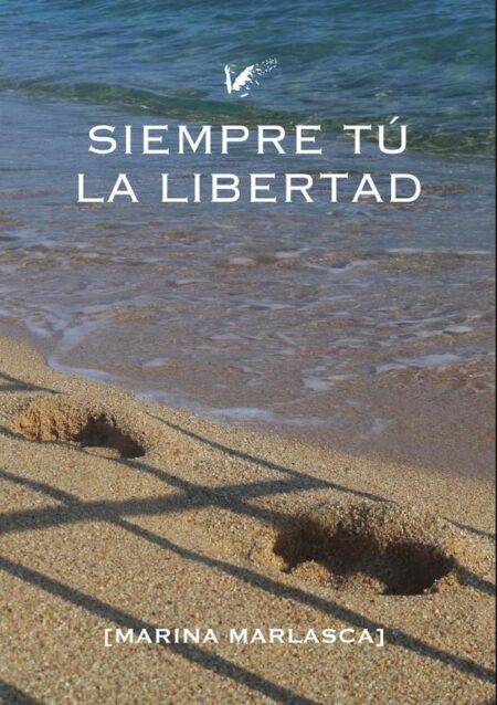 Siempre tú. La libertad