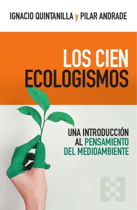 Los cien ecologismos:Una introducción al pensamiento del medioambiente