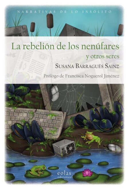 La rebelión de los nenúfares y otros seres