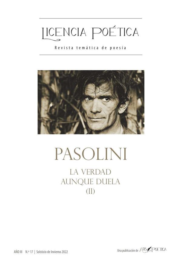 Licencia Poética 17:PASOLINI. La verdad aunque duela (II)