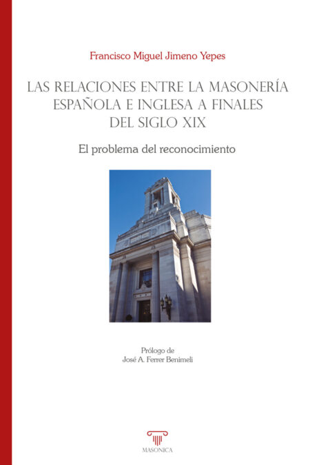 Las relaciones entre la masonería española e inglesa a finales del siglo XIX:El problema del reconocimiento