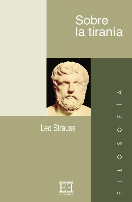 Sobre la tiranía:Seguido del debate Strauss-Kojève