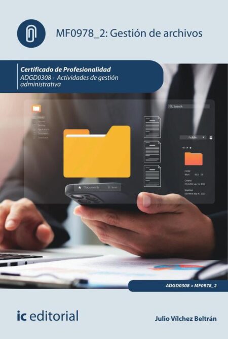 Gestión de archivos. ADGD0308 - Actividades de gestión administrativa