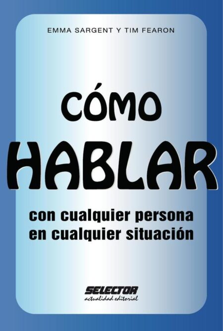 Cómo hablar con cualquier persona en cualquier situación